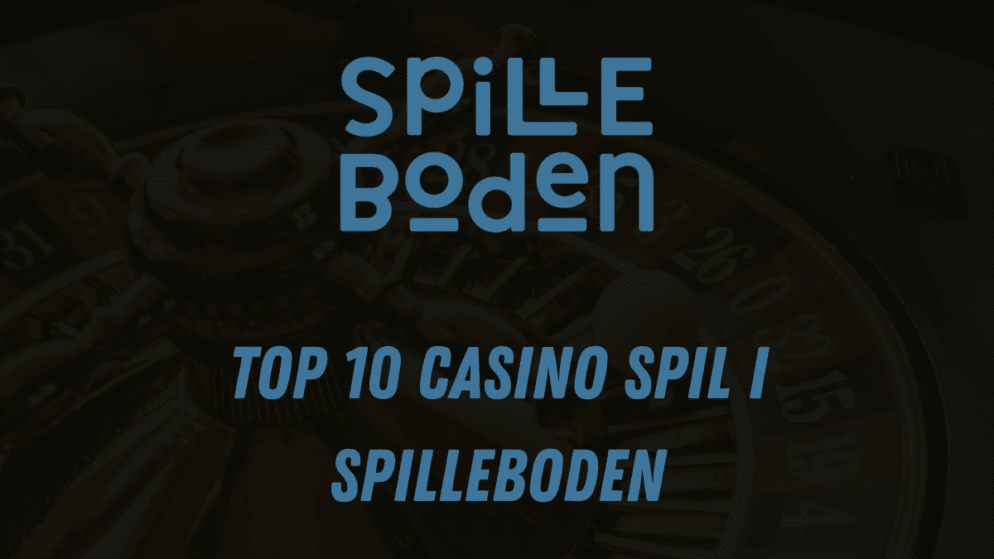 Top 10 casino spil i Spilleboden