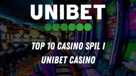 Top 10 casino spil i Unibet Casino