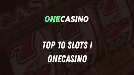 Top 10 CasinoSpil i OneCasino