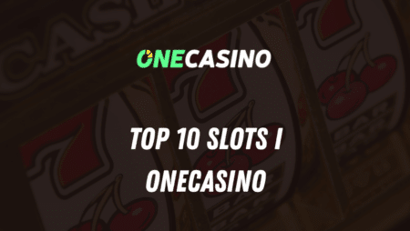 Top 10 CasinoSpil i OneCasino