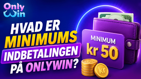 Hvad er minimumsindbetalingen på OnlyWin?