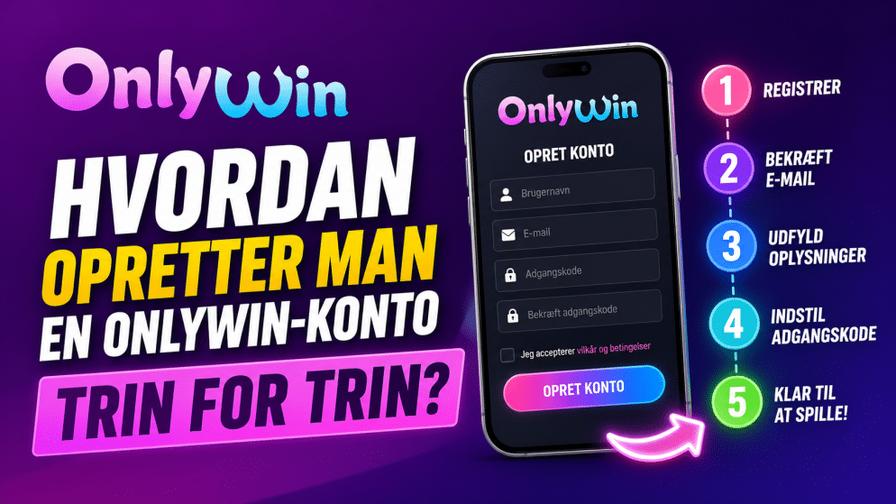 Hvordan opretter man en OnlyWin-konto trin for trin?