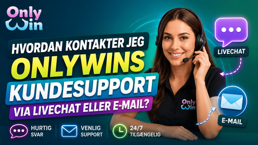 Hvordan kontakter jeg OnlyWins kundesupport via livechat eller e-mail?