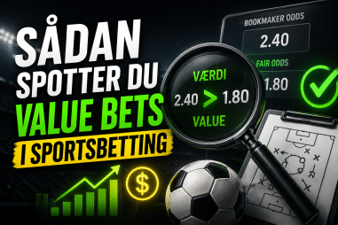 Sådan spotter du value bets i sportsbetting