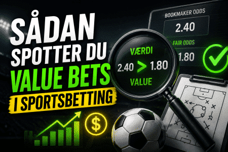 Sådan spotter du value bets i sportsbetting